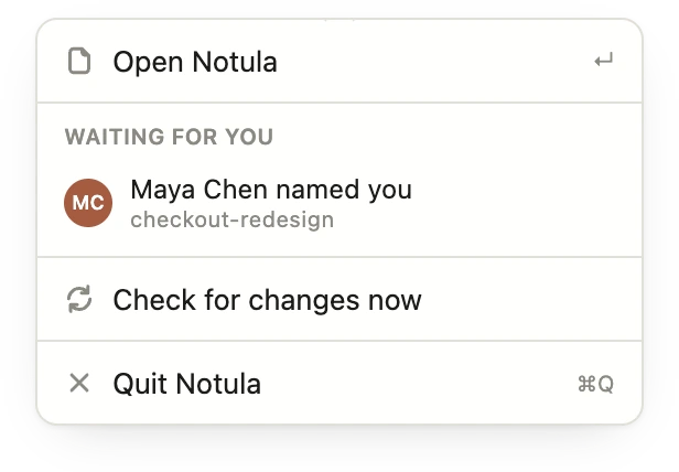 Notula's menu bar popover: Open Notula, then Waiting for you, Maya Chen named you in checkout-redesign.
